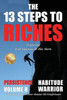The 13 Steps To Riches - Habitude Warrior Volume 8: Special Edition Persistence With Erik Swanson And Alec Stern