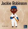 Jackie Robinson: A Kid's Book About Using Grit And Grace To Change The World (Mini Movers And Shakers)