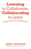 Learning To Collaborate, Collaborating To Learn