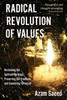 Radical Revolution Of Values: Reclaiming Our Spiritual Heritage, Preserving Our Freedoms, And Countering Terrorism