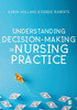 Understanding Decision-Making In Nursing Practice