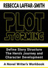 Plot Storming Workbook: Define Story Structure, The Hero's Journey, And Character Development