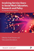 Involving Service Users In Social Work Education, Research And Policy: A Comparative European Analysis (Research In Social Work)