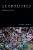 Ecopolitics: Redefining The Polis (Suny In Environmental Philosophy And Ethics)