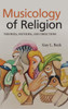 Musicology Of Religion: Theories, Methods, And Directions (The Suny In Religious Studies)