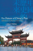 The Future Of China's Past (Suny Series In Chinese Philosophy And Culture)