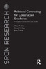 Relational Contracting For Construction Excellence (Spon Research)