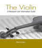 The Violin (Routledge Music Bibliographies)