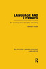 Language And Literacy (Rle Linguistics C: Applied Linguistics): The Sociolinguistics Of Reading And Writing (Routledge Library Editions: Linguistics)