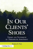 In Our Clients' Shoes (Counseling And Psychotherapy)