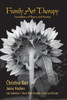 Family Art Therapy (Routledge Series On Family Therapy And Counseling)