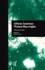 African American Women Playwrights (Critical Studies In Black Life And Culture)