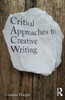 Critical Approaches To Creative Writing: Creative Exposition