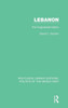 Lebanon: The Fragmented Nation (Routledge Library Editions: Politics Of The Middle East)