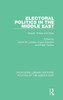 Electoral Politics In The Middle East: Issues, Voters And Elites (Routledge Library Editions: Politics Of The Middle East)