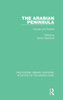 The Arabian Peninsula: Society And Politics (Routledge Library Editions: Politics Of The Middle East)