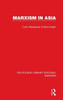 Marxism In Asia (Rle Marxism) (Routledge Library Editions: Marxism)