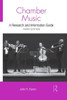 Chamber Music: A Research And Information Guide (Routledge Music Bibliographies)