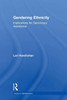 Gendering Ethnicity (Issues In Globalization)