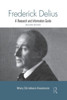 Frederick Delius: A Research And Information Guide (Routledge Music Bibliographies)