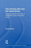 The Factory Girl And The Seamstress (Studies In American Popular History And Culture)