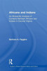 Africans And Indians (Studies In African American History And Culture)