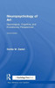 Neuropsychology Of Art: Neurological, Cognitive, And Evolutionary Perspectives (Brain, Behaviour And Cognition)