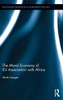 The Moral Economy Of Eu Association With Africa (Routledge Advances In European Politics)