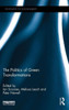 The Politics Of Green Transformations (Pathways To Sustainability)