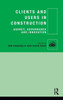 Clients And Users In Construction: Agency, Governance And Innovation (Cib)