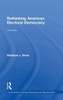 Rethinking American Electoral Democracy (Controversies In Electoral Democracy And Representation)