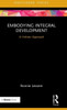Embodying Integral Development (Transformation And Innovation)