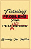 Turning Problems Into Profits