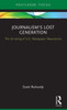 Journalism'S Lost Generation