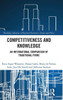 Competitiveness And Knowledge: An International Comparison Of Traditional Firms (Routledge Advances In Regional Economics, Science And Policy)