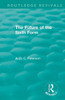 The Future Of The Sixth Form (Routledge Revivals)