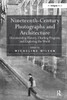 Nineteenth-Century Photographs And Architecture
