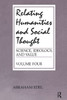 Relating Humanities And Social Thought (Science, Ideology & Values Series)