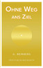 Ohne Weg ans Ziel (German Edition)