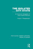 The Isolated City State (Routledge Library Editions: Urban Planning)