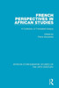 French Perspectives In African Studies (African Ethnographic Studies Of The 20Th Century)