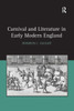 Carnival And Literature In Early Modern England
