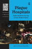 Plague Hospitals (History Of Medicine In Context)