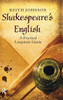 Shakespeare's English: A Practical Linguistic Guide