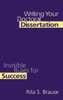 Writing Your Doctoral Dissertation: Invisible Rules For Success