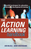 The Action Learning Handbook: Powerful Techniques For Education, Professional Development And Training