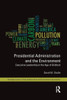 Presidential Administration And The Environment (Routledge Studies In Public Administration And Environmental Sustainability)