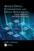 Applied Optics Fundamentals And Device Applications: Nano, Moems, And Biotechnology (Emerging Technologies In Optical Engineering)