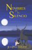 Nombres en el Silencio (Spanish Edition)