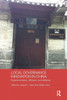 Local Governance Innovation In China (Routledge Contemporary China Series)